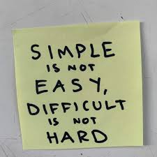 Strnuouse Simple Simple Is Difficult - Own My Growth